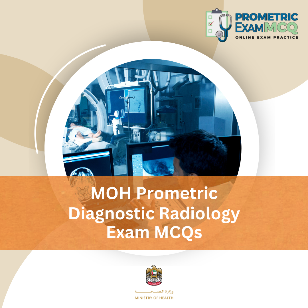 MOH Prometric Diagnostic Radiology Exam MCQs