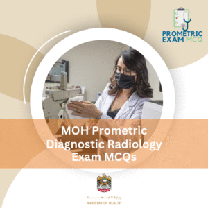 MOH Prometric Diagnostic Radiology Exam MCQs