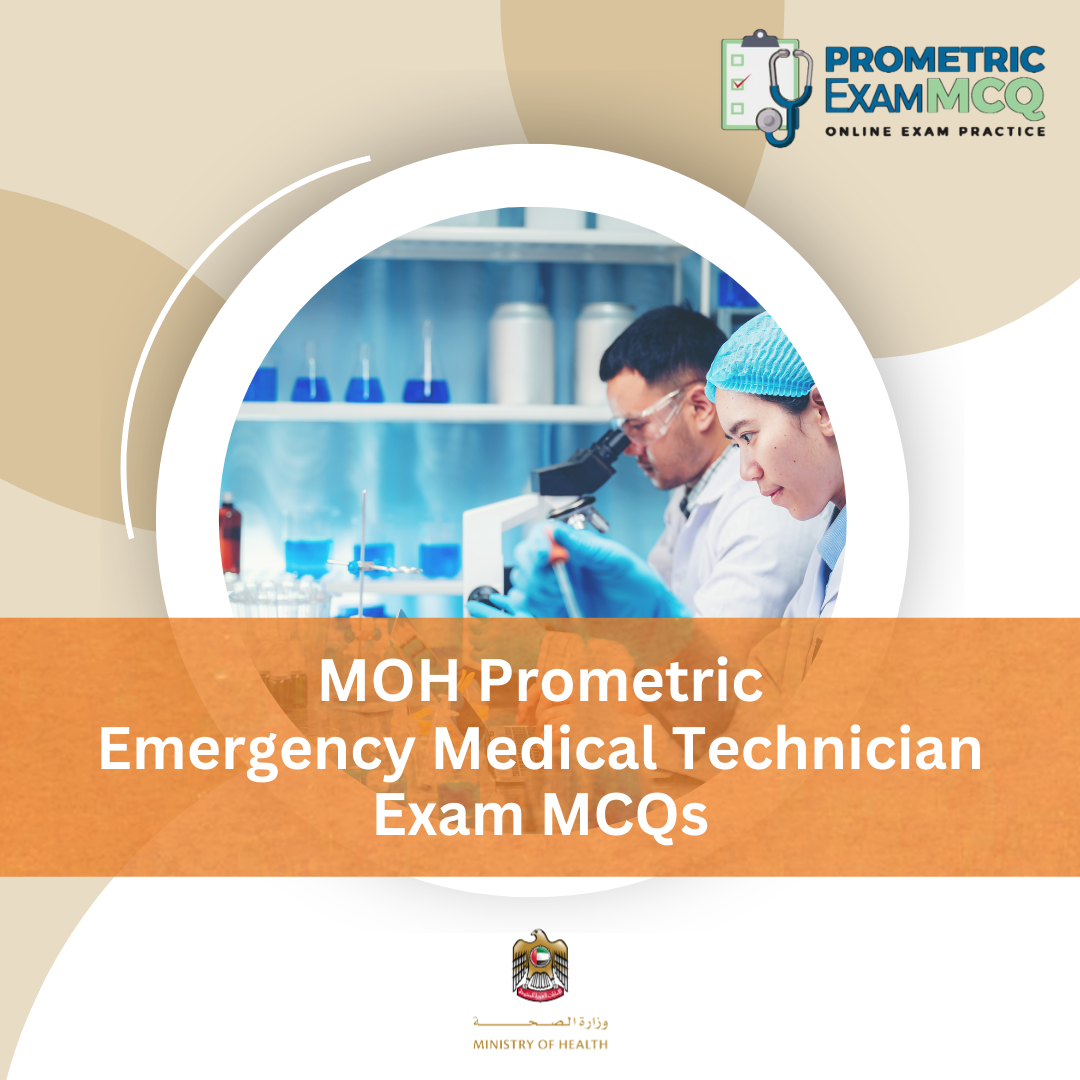 MOH Prometric Emergency Medical Technician Exam MCQs