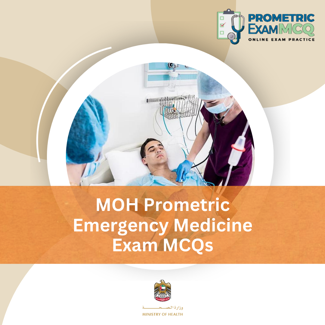 MOH Prometric Emergency Medicine Exam MCQs