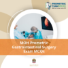 MOH Prometric Gastrointestinal Surgery Exam MCQs