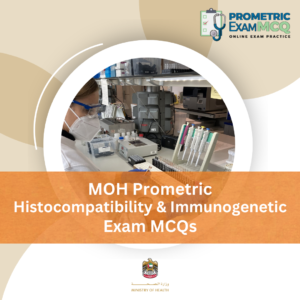 MOH Prometric Histocompatibility & Immunogenetic Exam MCQs