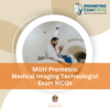 MOH Prometric Medical Imaging Technologist Exam MCQs