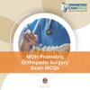 MOH Prometric Orthopedic Surgery Exam MCQs