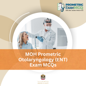 MOH Prometric Otolaryngology (ENT) Exam MCQs