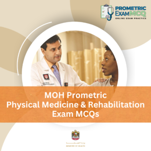 MOH Prometric Physical Medicine & Rehabilitation Exam MCQs