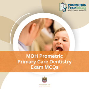 MOH Prometric Primary Care Dentistry Exam MCQs