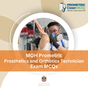MOH Prometric Prosthetics & Orthotics Technician Exam MCQs