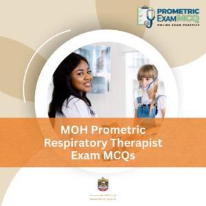 MOH Prometric Respiratory Therapist Exam MCQs