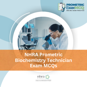 NHRA Prometric Biochemistry Technician Exam MCQs