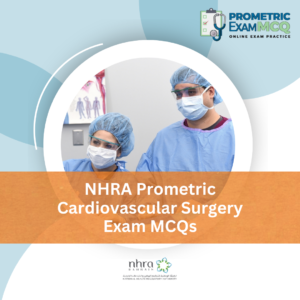 NHRA Prometric Cardiovascular Surgery Exam MCQs