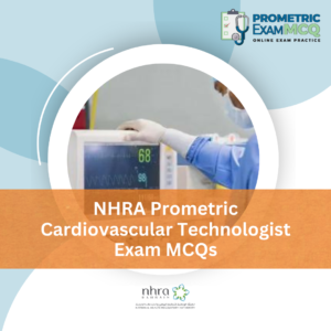 NHRA Prometric Cardiovascular Technologist Exam MCQs
