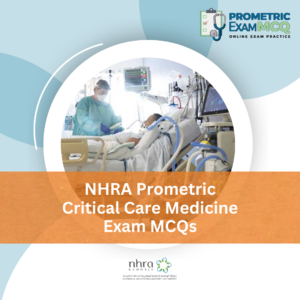 NHRA Prometric Critical Care Medicine Exam MCQs