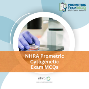 NHRA Prometric Cytogenetic Exam MCQs