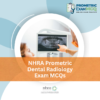 NHRA Prometric Dental Radiology Exam MCQs