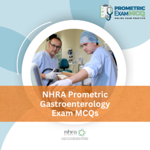 NHRA Prometric Gastroenterology Exam MCQs