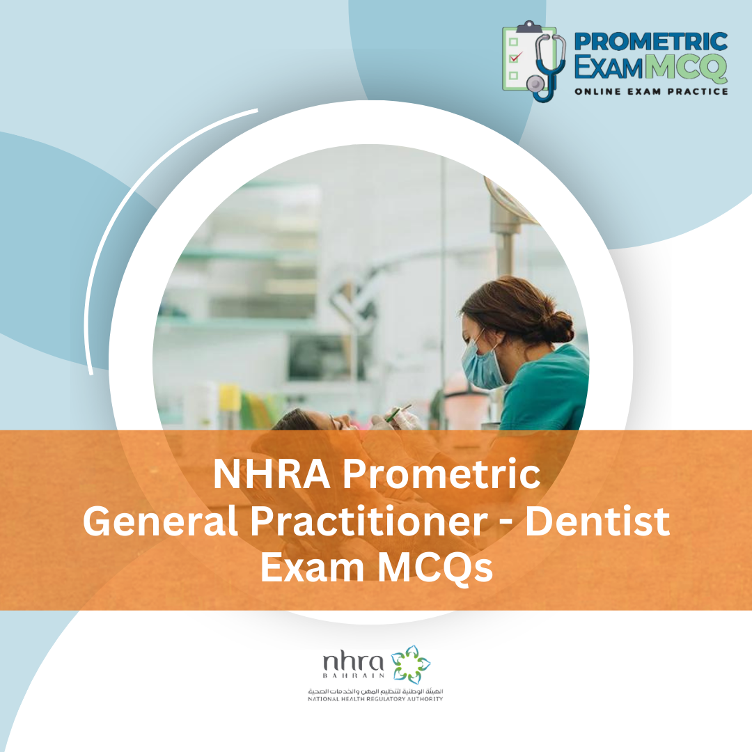 NHRA Prometric General Practitioner - Dentist Exam MCQs