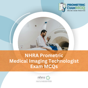 NHRA Prometric Medical Imaging Technologist Exam MCQs