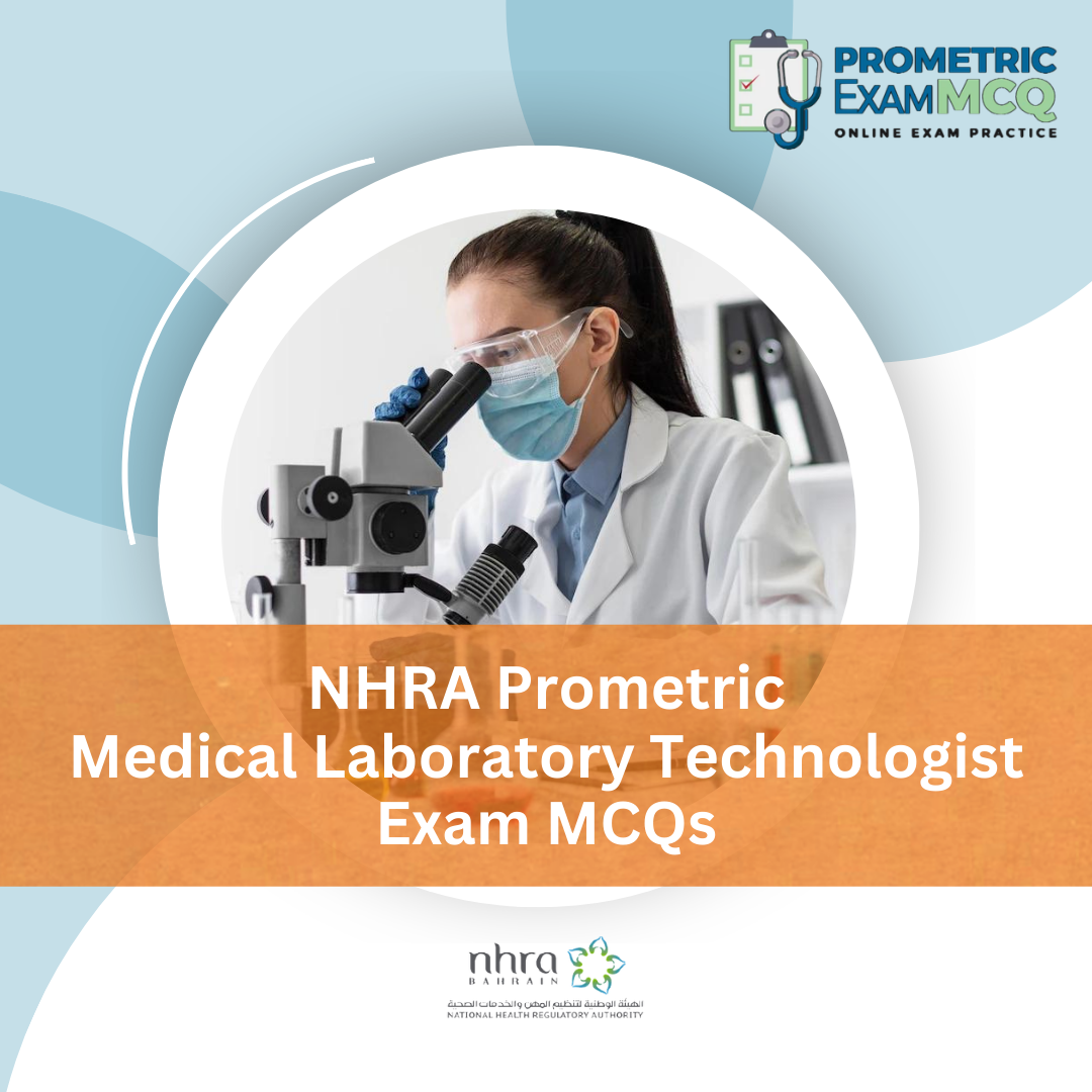 NHRA Prometric Medical Laboratory Technologist Exam MCQs