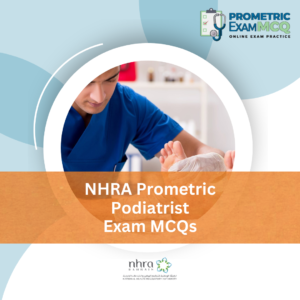NHRA Prometric Podiatrist Exam MCQs