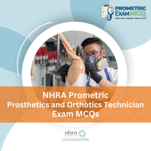NHRA Prometric Prosthetics and Orthotics Technician Exam MCQs