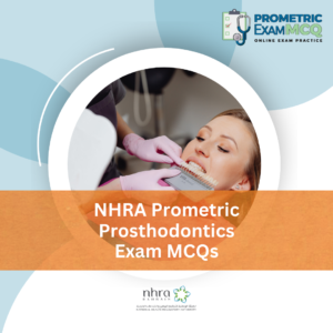 NHRA Prometric Prosthodontics Exam MCQs