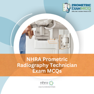 NHRA Prometric Radiography Technician Exam MCQs