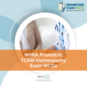 NHRA Prometric TCAM Homeopathy Exam MCQs