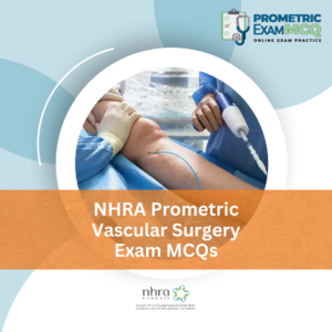NHRA Prometric Vascular Surgery Exam MCQs