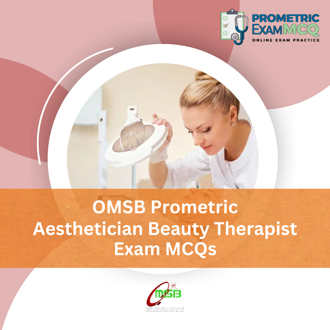 OMSB Prometric Aesthetician Beauty Therapist Exam MCQs