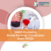 OMSB Prometric Blood Banking_ Transfusion Exam MCQs