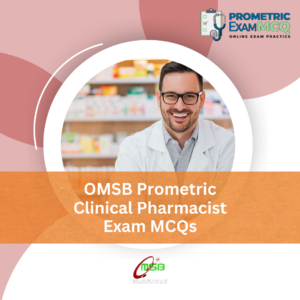OMSB Prometric Clinical Pharmacist Exam MCQs