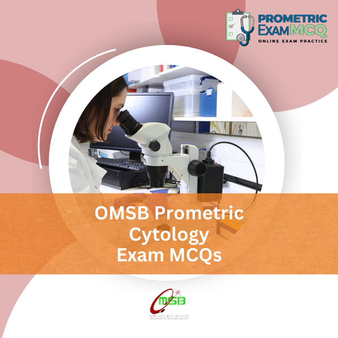 OMSB Prometric Cytology Exam MCQs