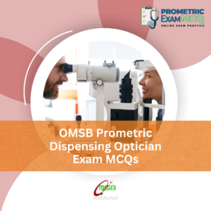 OMSB Prometric Dispensing Optician Exam MCQs
