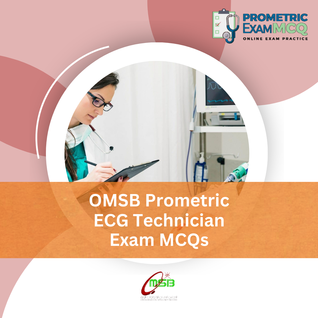 OMSB Prometric ECG Technician Exam MCQs