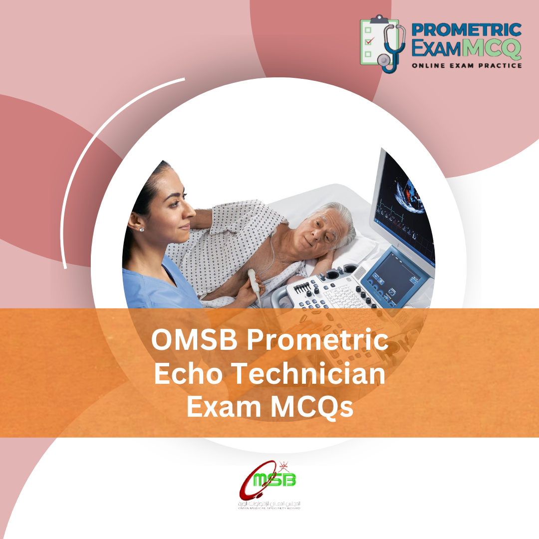 OMSB Prometric Echo Technician Exam MCQs