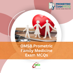 OMSB Prometric Family Medicine Exam MCQs