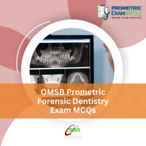 OMSB Prometric Forensic Dentistry Exam MCQs
