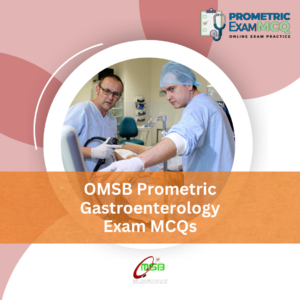 OMSB Prometric Gastroenterology Exam MCQs