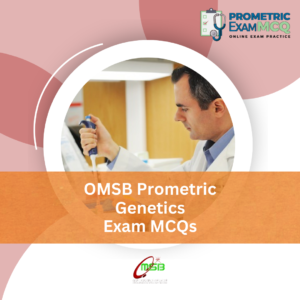 OMSB Prometric Genetics Exam MCQs