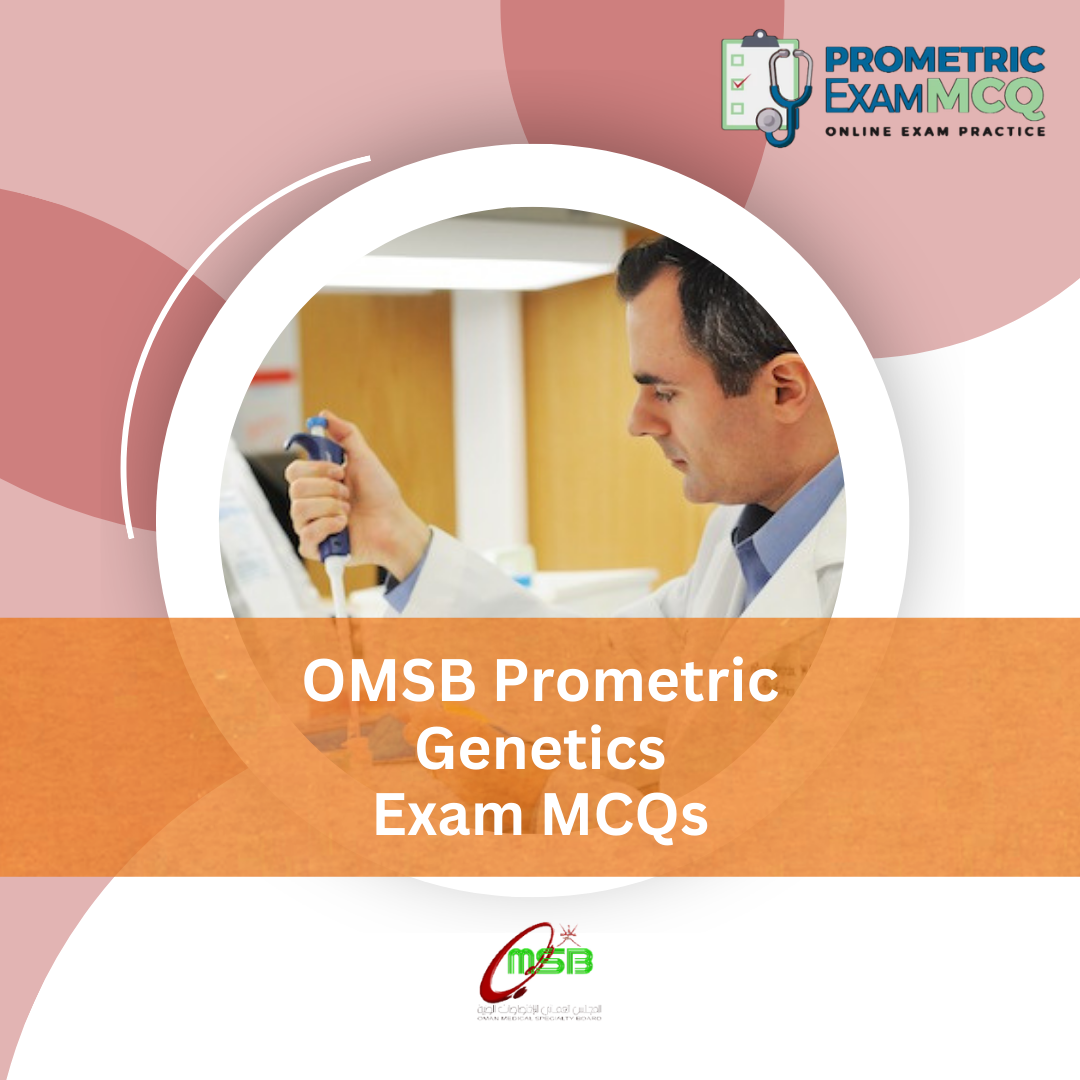 OMSB Prometric Genetics Exam MCQs