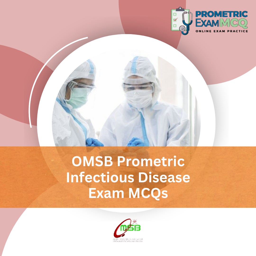 OMSB Prometric Infectious Disease Exam MCQs
