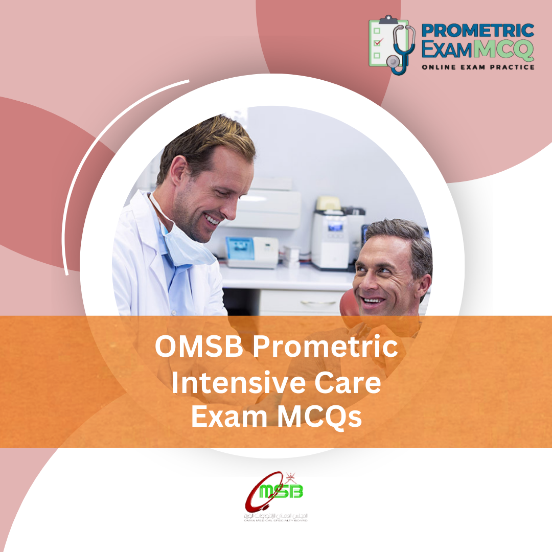 OMSB Prometric Intensive Care Exam MCQs