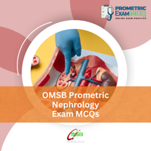 OMSB Prometric Nephrology Exam MCQs