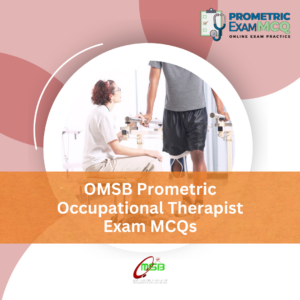 OMSB Prometric Occupational Therapist Exam MCQs