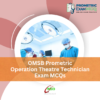 OMSB Prometric Operation Theatre Technician Exam MCQs