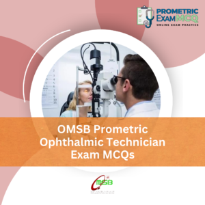 OMSB Prometric Ophthalmic Technician Exam MCQs