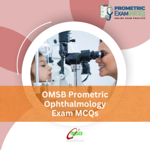 OMSB Prometric Ophthalmology Exam MCQs