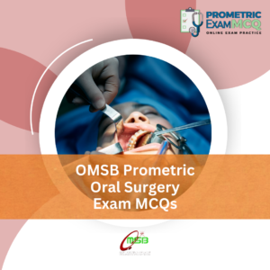 OMSB Prometric Oral Surgery Exam MCQs