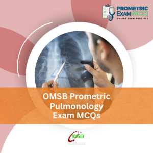 OMSB Prometric Pulmonology Exam MCQs